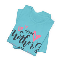 Happy Mother's Day Unisex Short Sleeve Tee