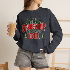 "All Spruced Up & Nowhere to Go" Holiday Christmas Tree Graphic sweatshirt