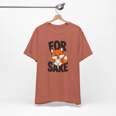 Funny Fox Tee "For Sake" Cute Fox Graphic T-Shirt