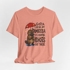 Funny Platypus T‑Shirt — "Gotta Grab My Dumbrella, It’s Raining Idiots Out There" Graphic Tee