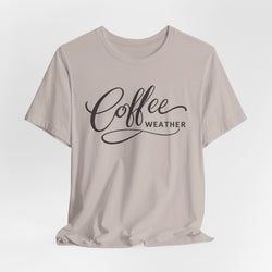 Coffee Weather T-Shirt — Script Graphic Casual Tee for Coffee Lovers