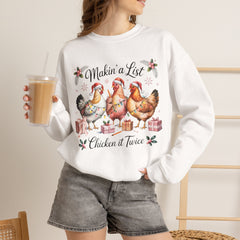 "Makin' a List, Chicken It Twice" Christmas Chicken Crewneck Gildan Sweatshirt