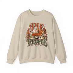 Pie Before People Crewneck Sweatshirt — Funny Thanksgiving Pie Lover Pullover - Fall Apparel
