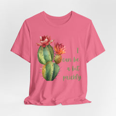 I Can Be A Bit Prickly  - Cactus - Unisex Jersey Short Sleeve Tee