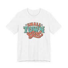 Cute Small Town Girl Tee - Unisex Short Sleeve T-Shirt