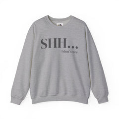 Shhh... I Don't Care Unisex Heavy Blend™ Crewneck Sweatshirt - Relaxed Casual Wear