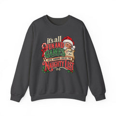 Christmas Sweatshirt — "It's all fun and games until Santa checks the naughty list" Cozy Holiday Gildan Crewneck