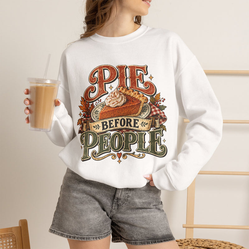 Pie Before People Crewneck Sweatshirt — Funny Thanksgiving Pie Lover Pullover - Fall Apparel