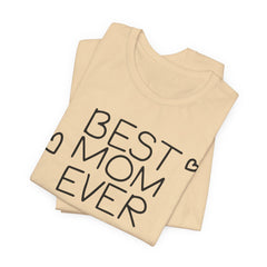 Best Mom Ever Unisex Jersey Tee - Perfect Mother's Day Gift