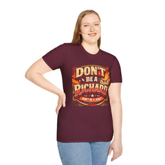 Don't Be a Richard T-Shirt — Funny "Don't Be a Jerk" Graphic Tee