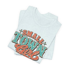 Cute Small Town Girl Tee - Unisex Short Sleeve T-Shirt