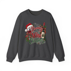 "I'm Dreaming of a Wine Christmas" Holiday Crewneck