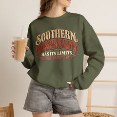Southern Hospitality Crewneck Sweatshirt — "Southern Hospitality Has Its Limits, You're Gettin' Close"