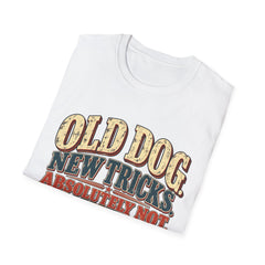 Old Dog New Tricks T-Shirt – "Absolutely Not" Vintage Graphic Tee