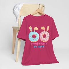 “Donut Worry Be Happy”  Easter Unisex Tee - Fun & Whimsical Short Sleeve T-Shirt