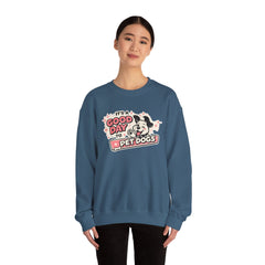 Crewneck Sweatshirt — "It's a Good Day to Pet Dogs" Cute Dog Lover Graphic