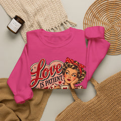 Retro Pin-Up 'Love Is Patient, I Am Not' Graphic Crewneck Sweatshirt Valentine