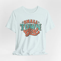 Cute Small Town Girl Tee - Unisex Short Sleeve T-Shirt