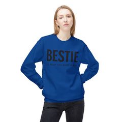 Bestie Sweatshirt — "I'd Help You Bury a Body" Funny Friendship Crewneck