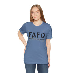 FAFO TFizz Around and Find Out, trendy Motivational Tee, Unisex Jersey Short Sleeve Tee , Streetwear Fashion