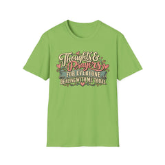 Thoughts & Prayers T-Shirt — "Thoughts & Prayers For Everyone Dealing With Me Today" Retro Graphic Tee
