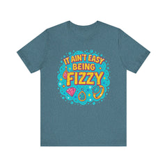 Fun Casual Tee - "It Ain't Easy Being Fizzy" Unisex Jersey Shirt, Jewelry Reveals, Fizzin