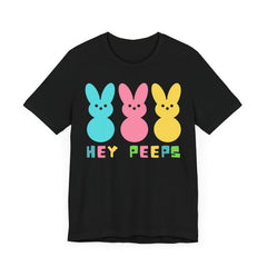 Hey Peeps Unisex Jersey Tee - Fun Easter Graphic T-Shirt
