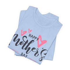 Happy Mother's Day Unisex Short Sleeve Tee