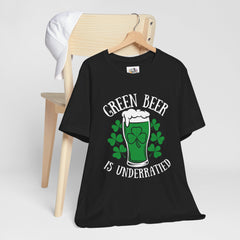 St. Patrick's Day Green Beer is Underrated Tee - Unisex Short Sleeve Shirt