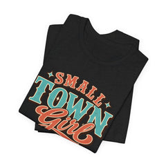 Cute Small Town Girl Tee - Unisex Short Sleeve T-Shirt