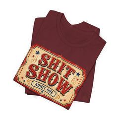 Shit Show Ticket Tee — Vintage Carnival Graphic T-Shirt