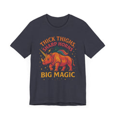 Big Magic Unicorn Tee: Thick Thighs Sharp Horns, Unisex Jersey Shirt, Fun Graphic Tee, Cute Gift for Unicorn Lovers, Casual Everyday Wear