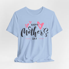 Happy Mother's Day Unisex Short Sleeve Tee