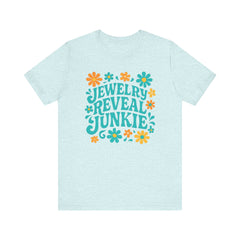 Jewelry Reveal Junkie Tee, Short Sleeve Shirt, Jewelry Lovers, Bella Canvas