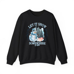 Let It Snow Somewhere Else - Winter  - Sweatshirt - Blue Design