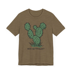 What the Fucculent?  Cactus  - Unisex Jersey Short Sleeve Tee