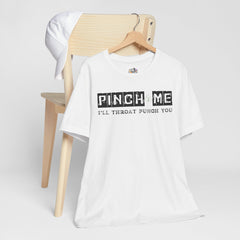 Funny St. Patrick's Day Unisex Tee - “Pinch Me I’ll Punch You"