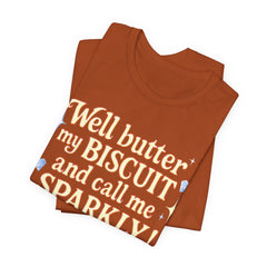 Well, better my butt and call me sparklyTee, Humorous T-Shirt, Gift for jewelry Lovers, Casual Wear, Quirky Gift Idea