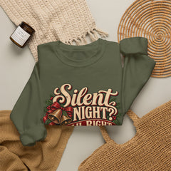 Silent Night Yeah, Right Christmas Sweatshirt