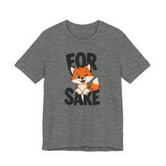 Funny Fox Tee "For Sake" Cute Fox Graphic T-Shirt