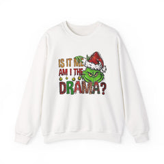 Grinch 'Is It Me? Am I The Drama?' Christmas Sweatshirt