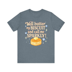 Well, better my butt and call me sparklyTee, Humorous T-Shirt, Gift for jewelry Lovers, Casual Wear, Quirky Gift Idea