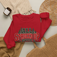 "All Spruced Up & Nowhere to Go" Holiday Christmas Tree Graphic sweatshirt