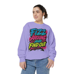 Fizz Around and Find Out Sweatshirt by Comfort Colors, FAFO, Jewelry Lovers