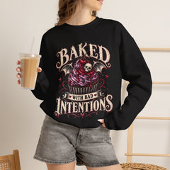 Baked With Bad Intentions Sweatshirt - Halloween Vibes