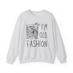 I’M Old Fashion Crewneck Sweatshirt - Alcohol Appreciation