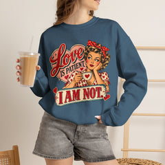 Retro Pin-Up 'Love Is Patient, I Am Not' Graphic Crewneck Sweatshirt Valentine