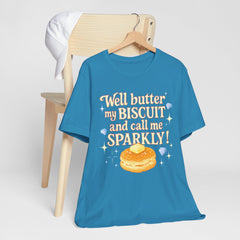 Well, better my butt and call me sparklyTee, Humorous T-Shirt, Gift for jewelry Lovers, Casual Wear, Quirky Gift Idea