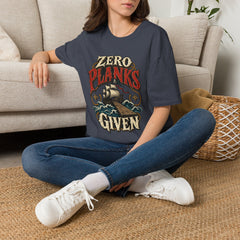 Zero Planks Given T-Shirt — Funny Pirate Ship Tee