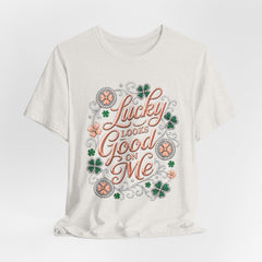 Lucky Looks Good On Me T‑Shirt — St. Patrick’s Day Clover Graphic Tee